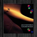 Jaco Pastorius / Golden Roads