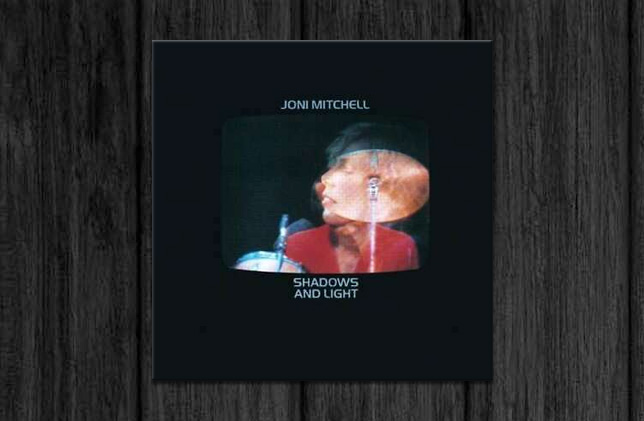 Joni Mitchell / Shadows and Light | JACOFAN.info