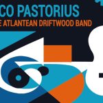 【2026年4月15日発売予定】1982年ジャコが地元マイアミのサニベル島で行ったアトランティーン・ドリフトウッド・バンドとのライヴ音源がリリース